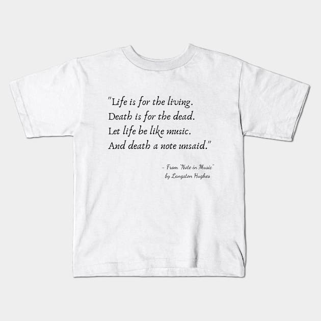 A Quote from "Note in Music" by Langston Hughes Kids T-Shirt by Poemit